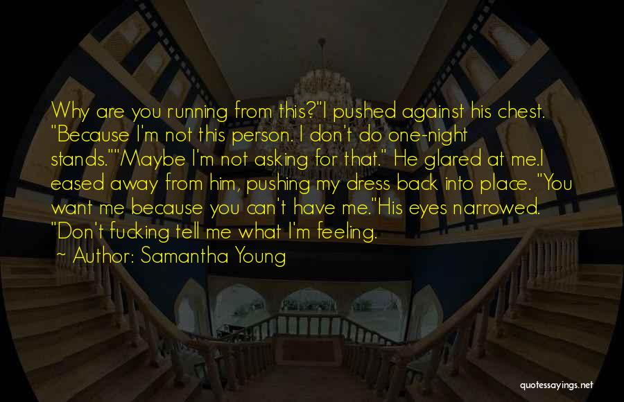 You've Pushed Me Away Quotes By Samantha Young