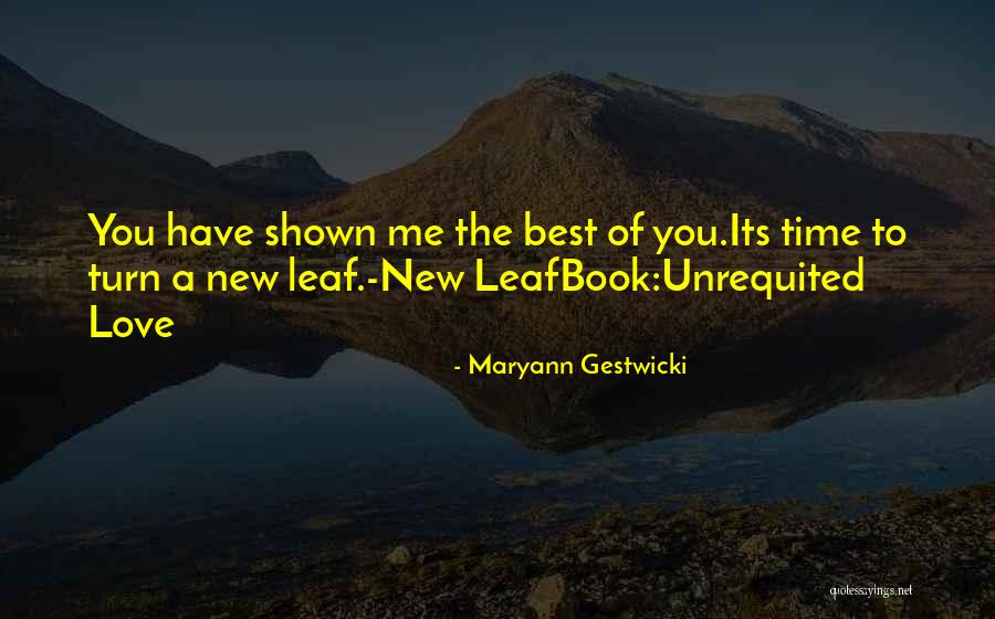 You've Shown Me Love Quotes By Maryann Gestwicki You've Shown Me Love Quotes By Maryann Gestwicki