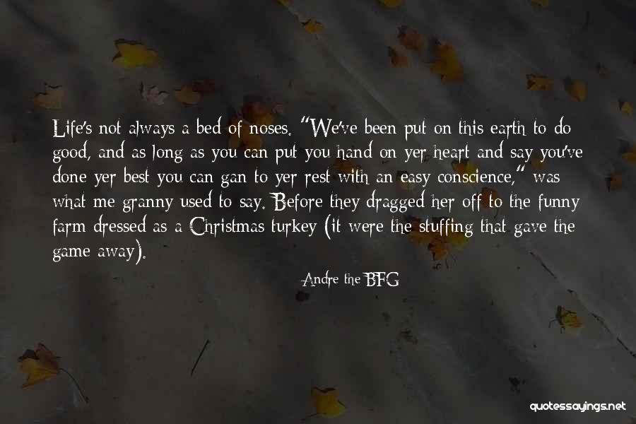 You've Used Me Quotes By Andre The BFG You've Used Me Quotes By Andre The BFG