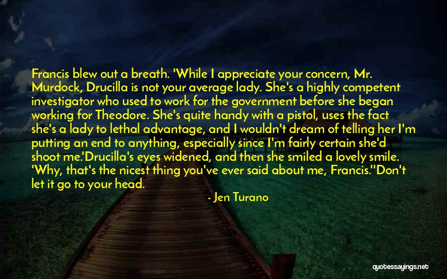 You've Used Me Quotes By Jen Turano You've Used Me Quotes By Jen Turano