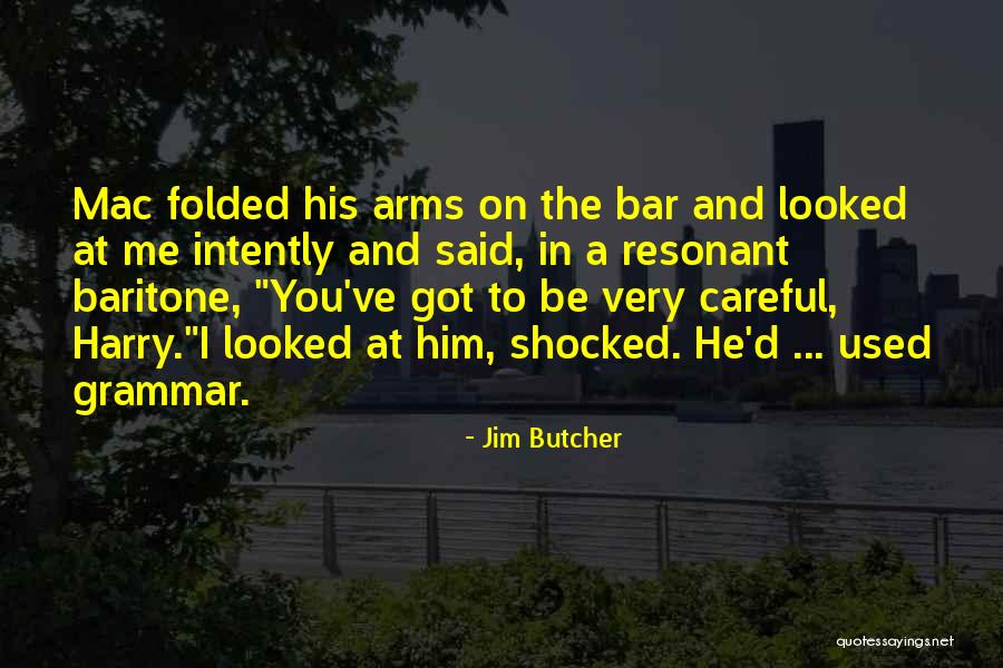 You've Used Me Quotes By Jim Butcher You've Used Me Quotes By Jim Butcher