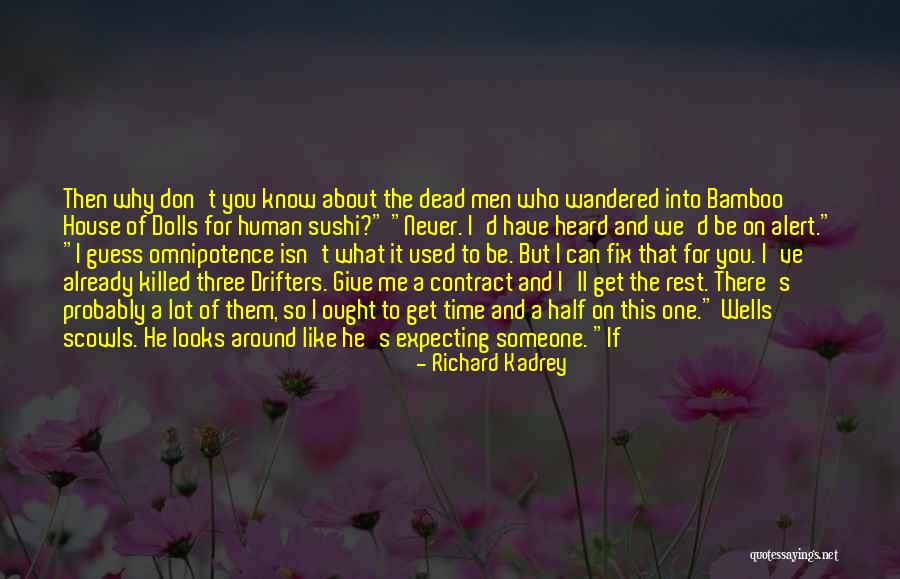 You've Used Me Quotes By Richard Kadrey You've Used Me Quotes By Richard Kadrey