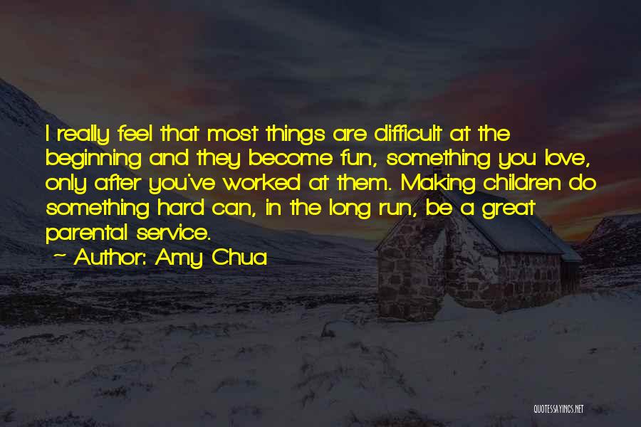 You've Worked Hard Quotes By Amy Chua