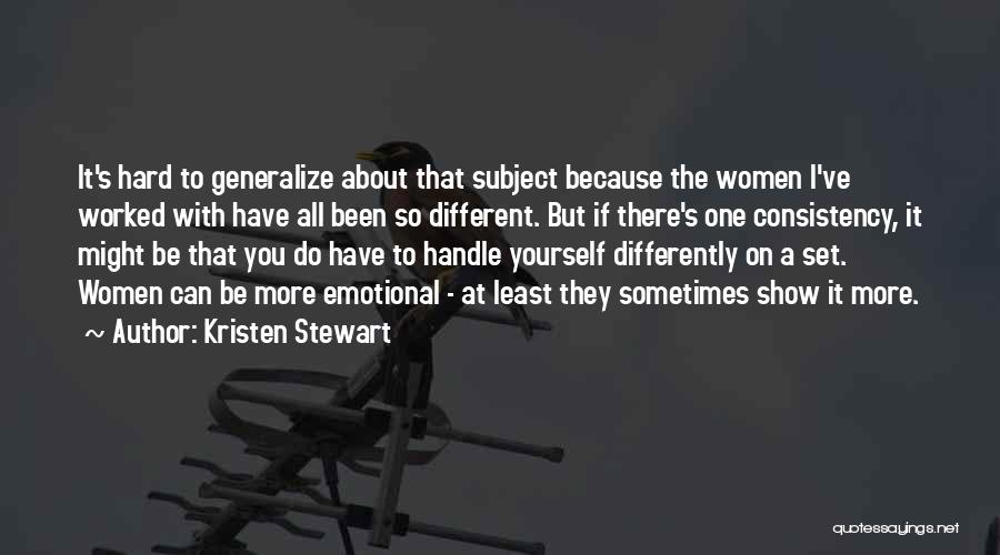 You've Worked Hard Quotes By Kristen Stewart