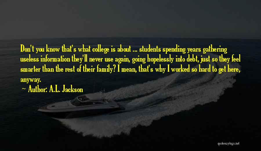 You've Worked So Hard Quotes By A.L. Jackson