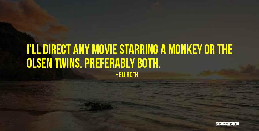 Yovanna Rhoa Quotes By Eli Roth Yovanna Rhoa Quotes By Eli Roth