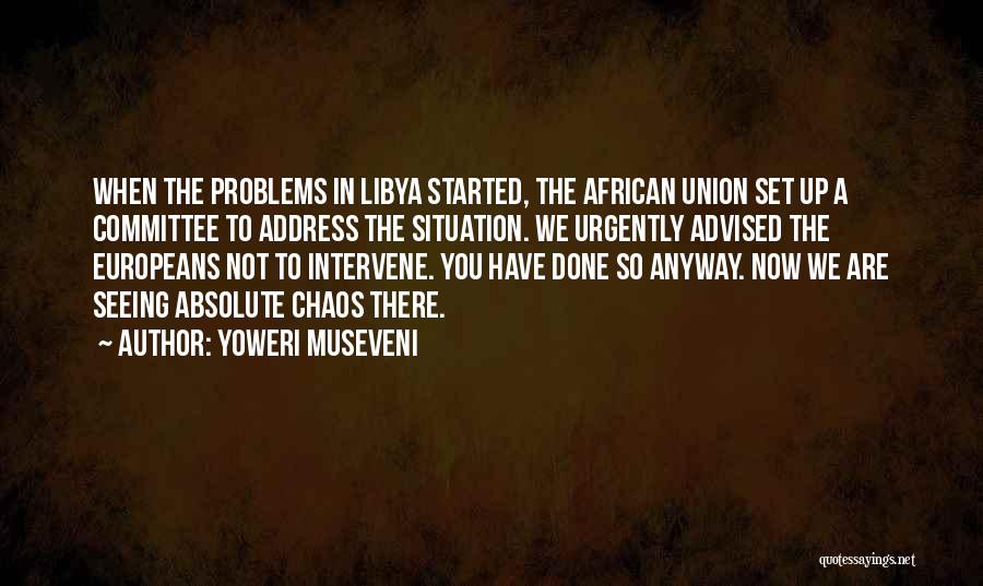 Yoweri Museveni Quotes 2228281