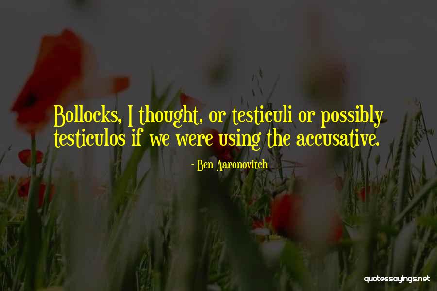 Yoyotek Quotes By Ben Aaronovitch Yoyotek Quotes By Ben Aaronovitch