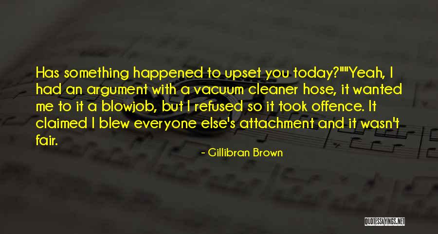Ypatingosios Quotes By Gillibran Brown Ypatingosios Quotes By Gillibran Brown