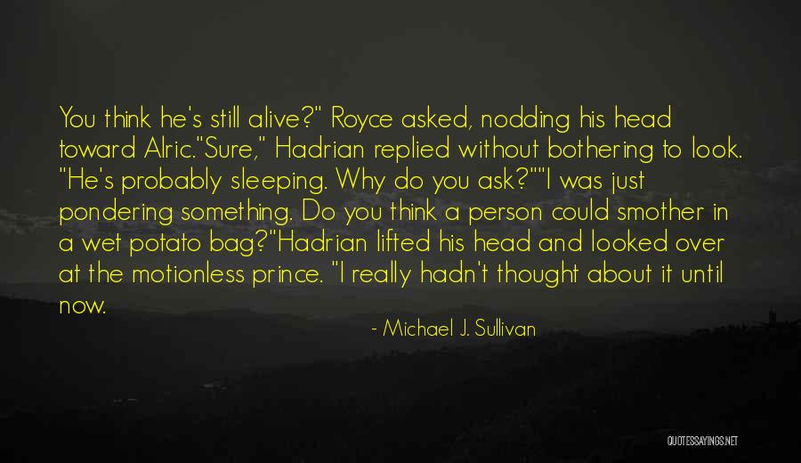 Yribarren Wine Quotes By Michael J. Sullivan Yribarren Wine Quotes By Michael J. Sullivan