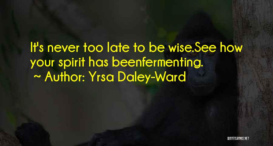 Yrsa Daley Quotes By Yrsa Daley-Ward