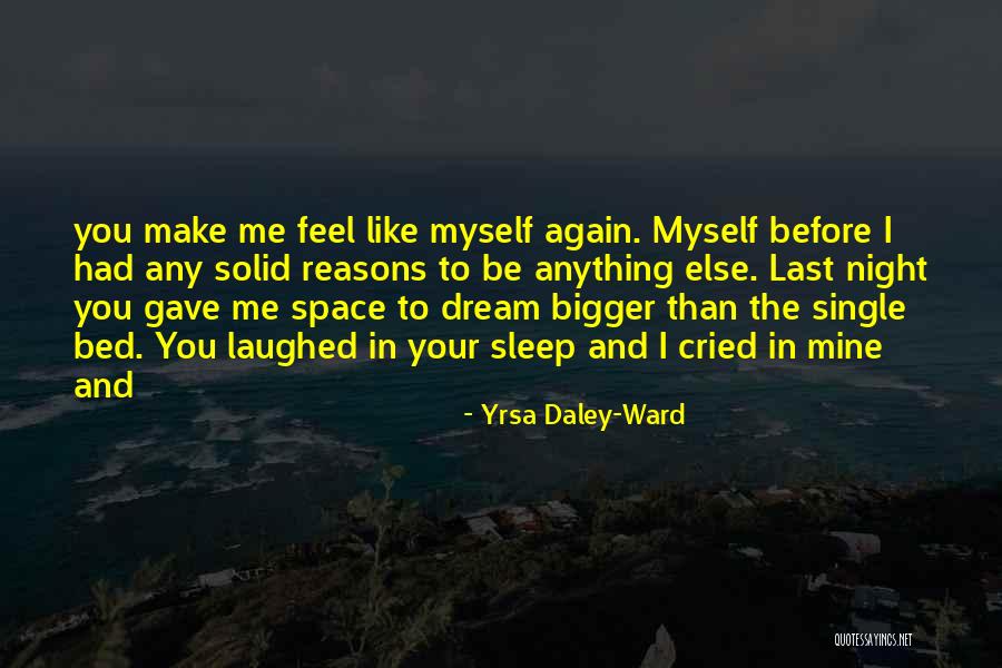 Yrsa Daley Quotes By Yrsa Daley-Ward