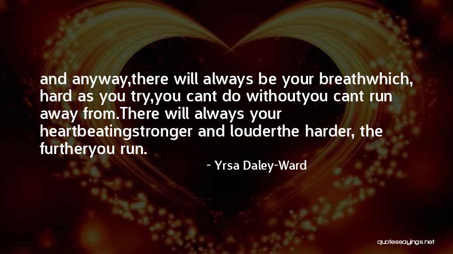 Yrsa Daley Quotes By Yrsa Daley-Ward