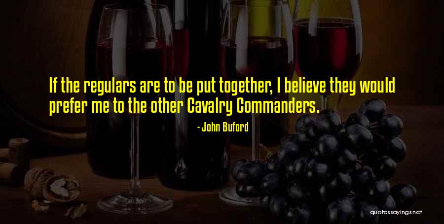 Yrself Quotes By John Buford Yrself Quotes By John Buford