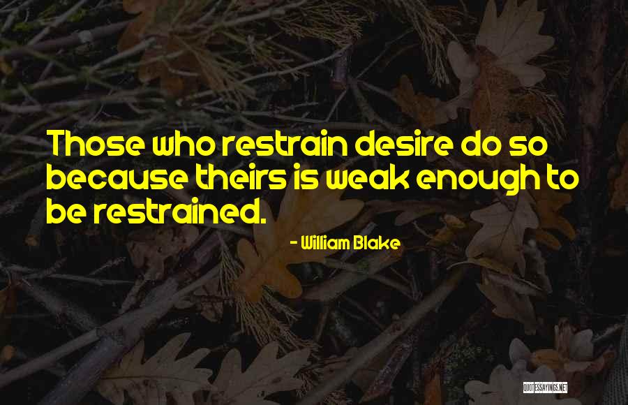 Yryea Quotes By William Blake Yryea Quotes By William Blake