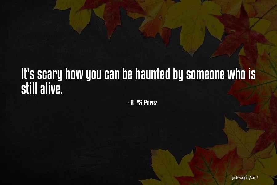 Ys Quotes By R. YS Perez Ys Quotes By R. YS Perez