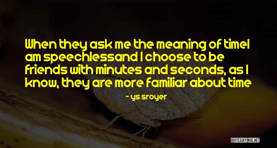 Ys Sroyer Quotes 1480753