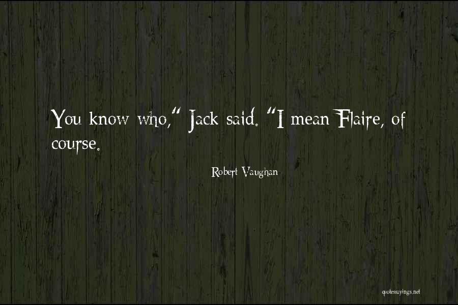 Ysabeau Wilce Quotes By Robert Vaughan Ysabeau Wilce Quotes By Robert Vaughan