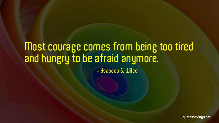 Ysabeau Wilce Quotes By Ysabeau S. Wilce Ysabeau Wilce Quotes By Ysabeau S. Wilce