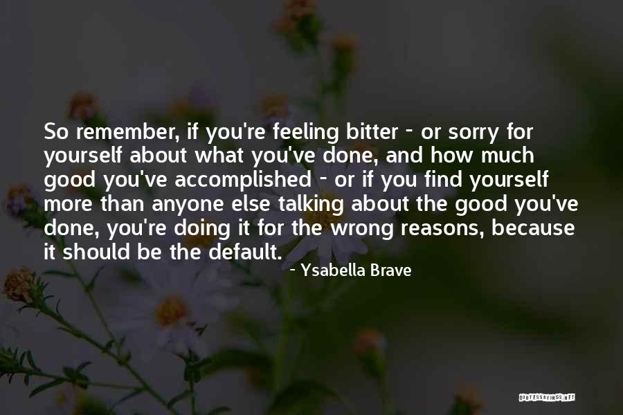 Ysabella Brave Quotes 404615