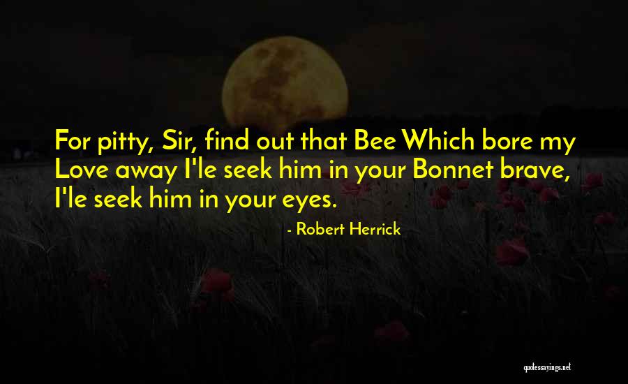Ysela Bravo Quotes By Robert Herrick Ysela Bravo Quotes By Robert Herrick
