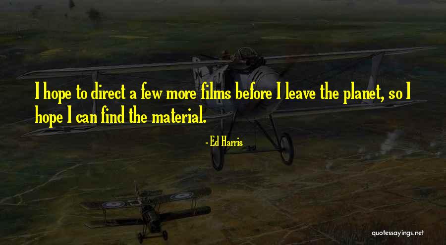 Yset Ffbndl Syc Hp Quotes By Ed Harris Yset Ffbndl Syc Hp Quotes By Ed Harris