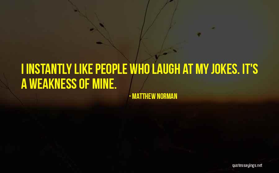 Ysgol Friars Quotes By Matthew Norman Ysgol Friars Quotes By Matthew Norman