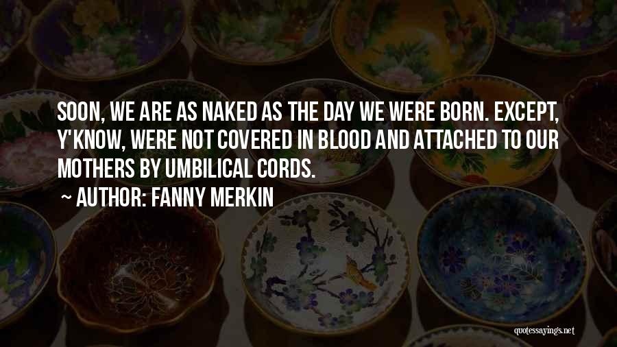 Y'shaarj Quotes By Fanny Merkin