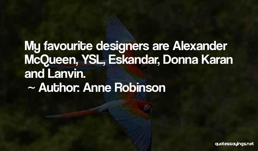 Ysl Quotes By Anne Robinson