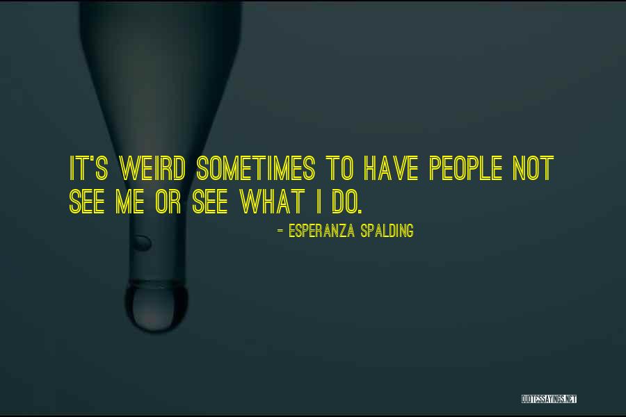 Ysmi Tv Quotes By Esperanza Spalding Ysmi Tv Quotes By Esperanza Spalding