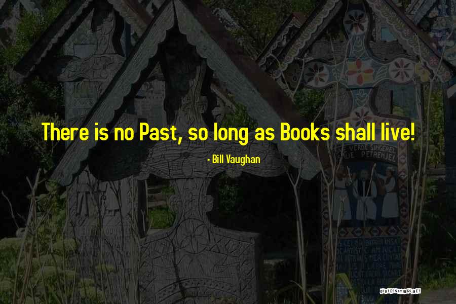 Ysobel Brown Quotes By Bill Vaughan Ysobel Brown Quotes By Bill Vaughan