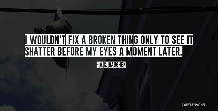 Ytterd Rrar Quotes By A.C. Gaughen Ytterd Rrar Quotes By A.C. Gaughen