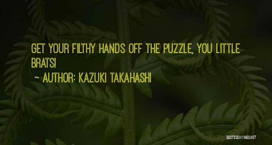 Yu-gi-og Quotes By Kazuki Takahashi