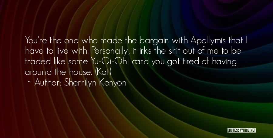 Yu-gi-og Quotes By Sherrilyn Kenyon