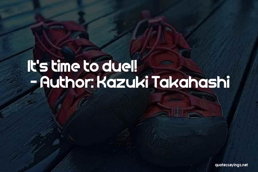 Yu Gi Quotes By Kazuki Takahashi