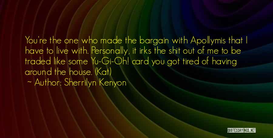Yu Gi Quotes By Sherrilyn Kenyon