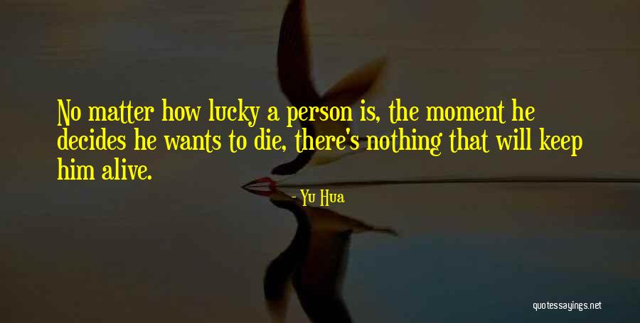 Yu Hua Quotes 1167239 Yu Hua Quotes 1167239