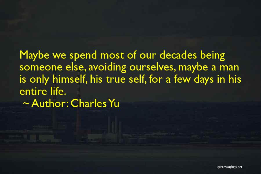 Yu Quotes By Charles Yu