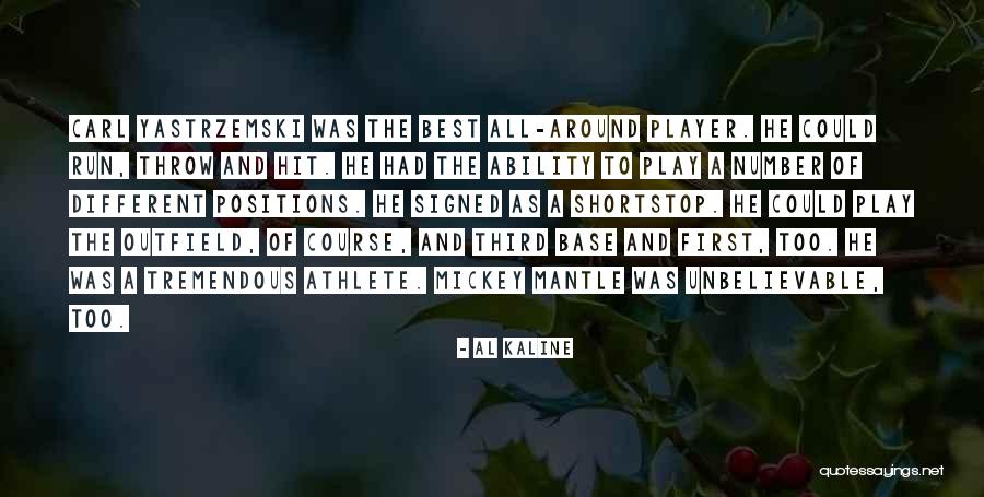 Yuanita Rohali Quotes By Al Kaline Yuanita Rohali Quotes By Al Kaline