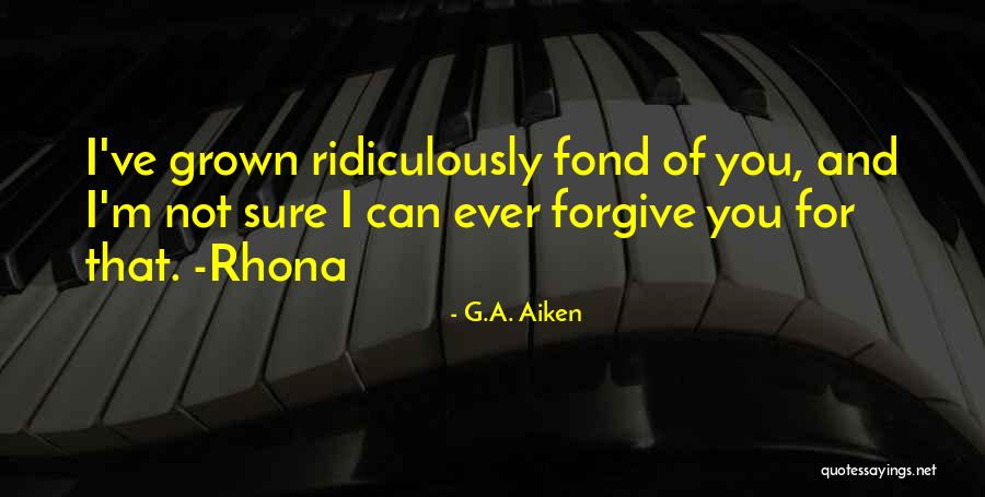 Yuca Frita Quotes By G.A. Aiken Yuca Frita Quotes By G.A. Aiken