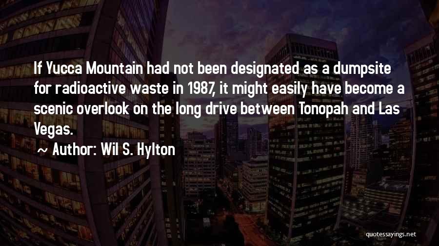 Yucca Mountain Quotes By Wil S. Hylton