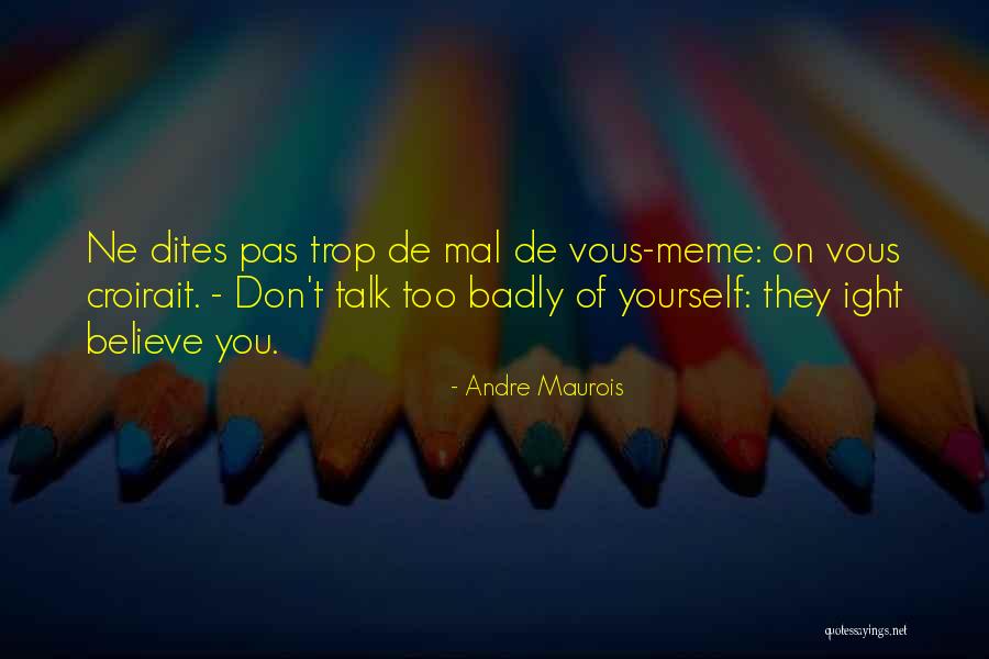 Yuchoku Higa Quotes By Andre Maurois Yuchoku Higa Quotes By Andre Maurois