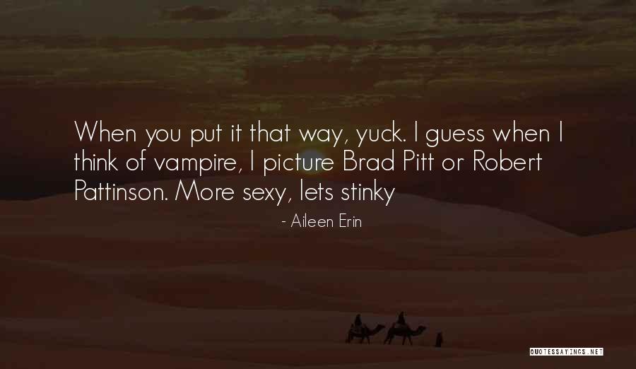 Yuck Quotes By Aileen Erin Yuck Quotes By Aileen Erin