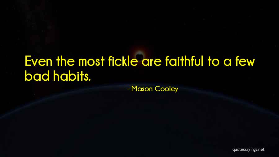 Yudumi Quotes By Mason Cooley Yudumi Quotes By Mason Cooley