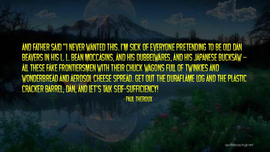 Yudumi Quotes By Paul Theroux Yudumi Quotes By Paul Theroux
