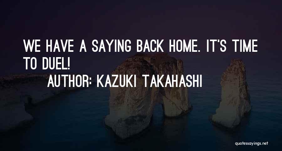 Yugi Quotes By Kazuki Takahashi