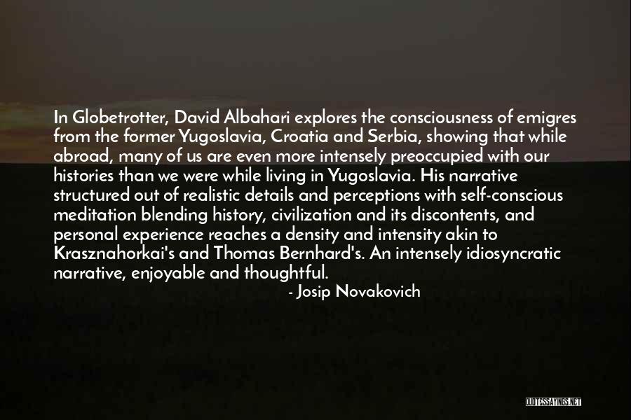 Yugoslavia History Quotes By Josip Novakovich Yugoslavia History Quotes By Josip Novakovich