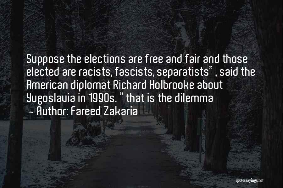 Yugoslavia Quotes By Fareed Zakaria