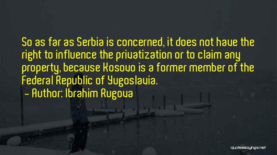 Yugoslavia Quotes By Ibrahim Rugova
