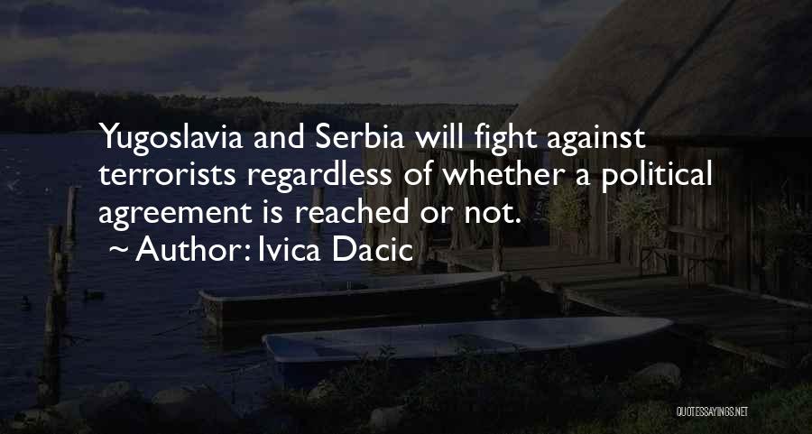 Yugoslavia Quotes By Ivica Dacic